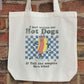 I Just Want To Eat Hot Dogs and Tell The Umpire He Is Blind Tote Bag