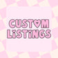 Custom Listing for Ashley Galvan