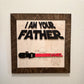 I Am Your/Their Father personalized sign