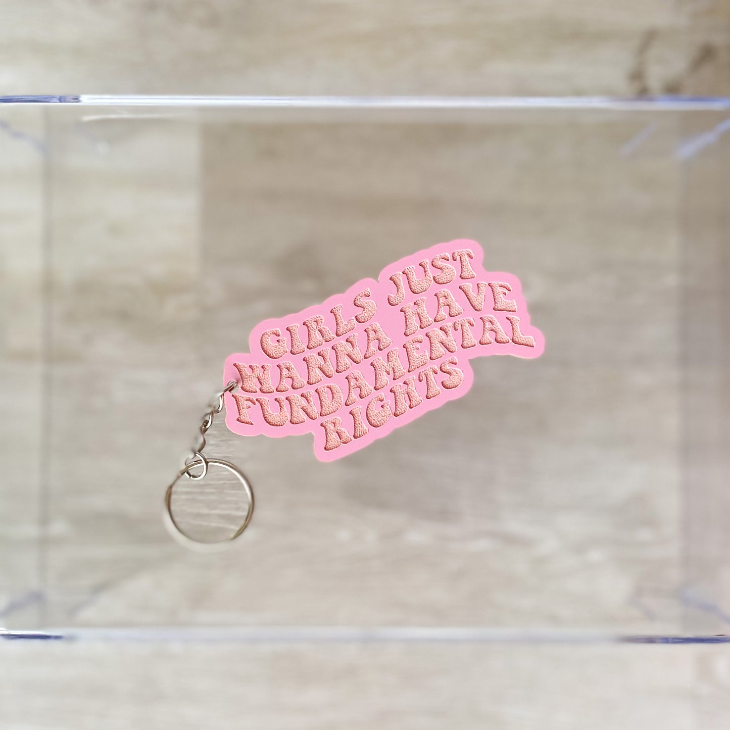 Girls just wanna have fundamental rights acrylic keychain